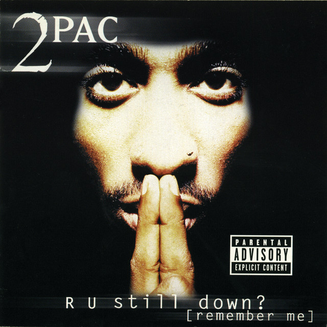 2PAC - R U STILL DOWN [REMEMBER ME]