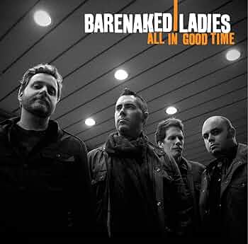 BARENAKED LADIES - ALL IN GOOD TIME [수입] 